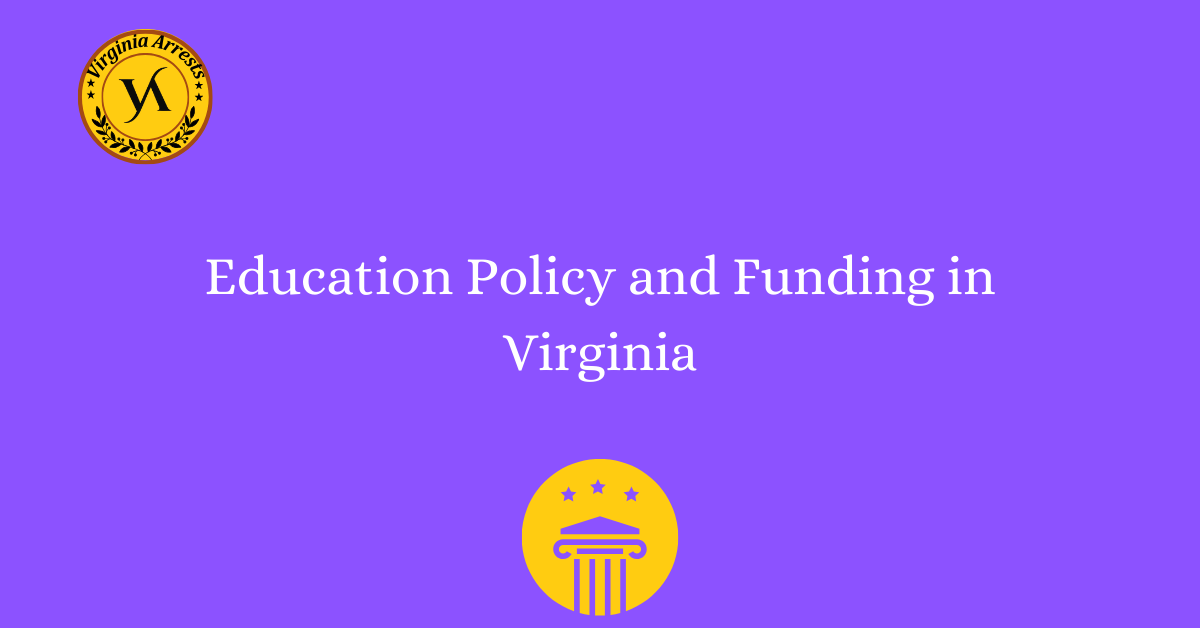 Education Policy and Funding in Virginia VA