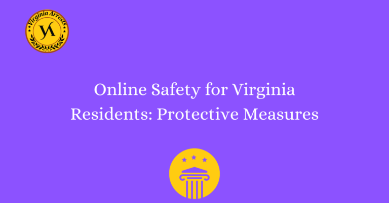 Online Safety for Virginia Residents: Protective Measures