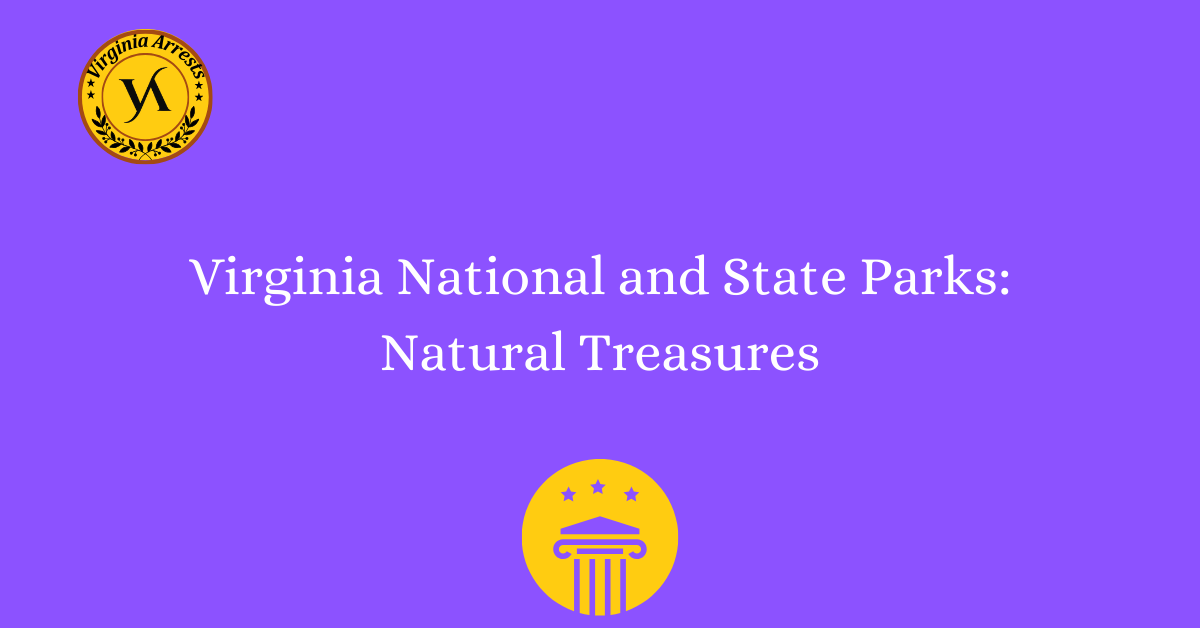 Virginia National and State Parks: Natural Treasures - Arrests.org VA